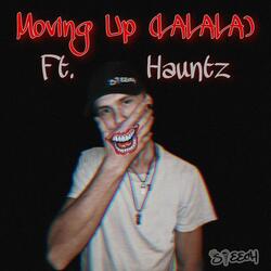Moving Up (La La La) (feat. Hauntz)