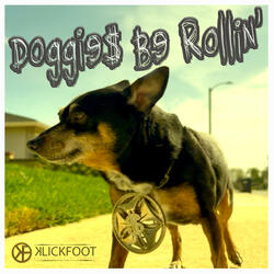 Doggies Be Rollin'