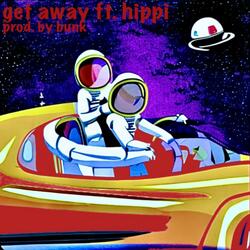 get away (feat. hippi.)