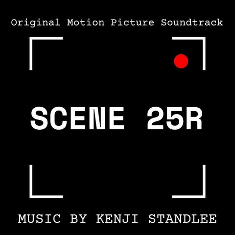 Scene 25R (Original Motion Picture Soundtrack)