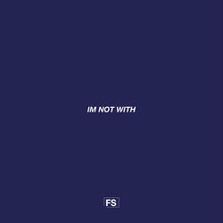 I'm Not With