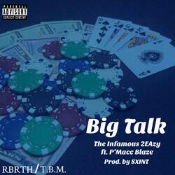 Big Talk (feat. P’Macc Blaze)