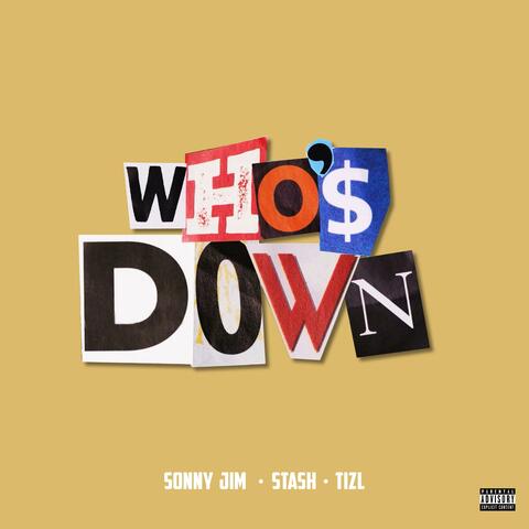 Who's Down (feat. Stash & Tizl)