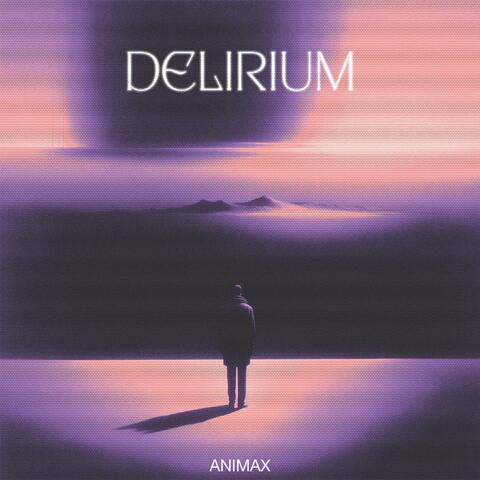 DELIRIUM