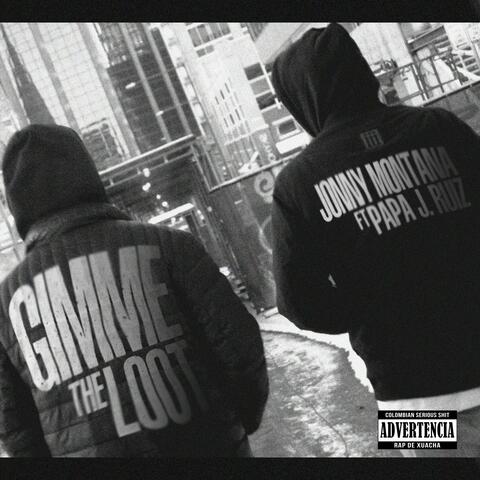 Gimme The Loot (feat. Papa J. Ruiz)