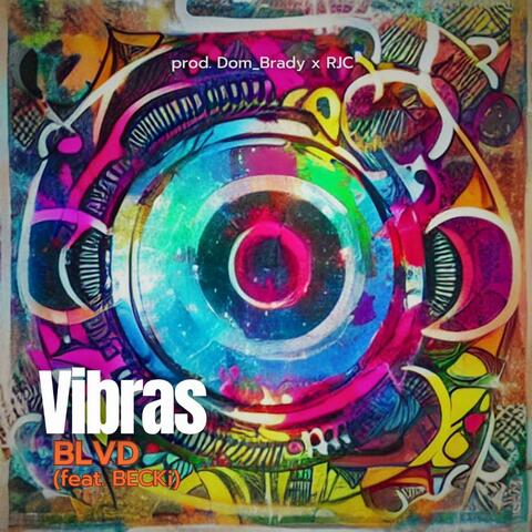 Vibras (feat. BECKi, Dom_Brady & RJC Productions)
