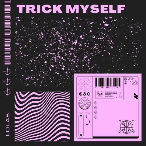 Trick Myself