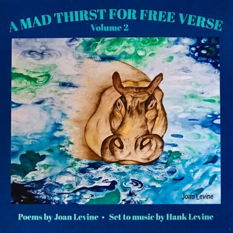 A Mad Thirst For Free Verse (Volume 2)