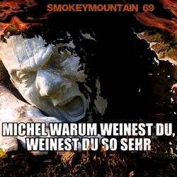 Michel warum weinest du