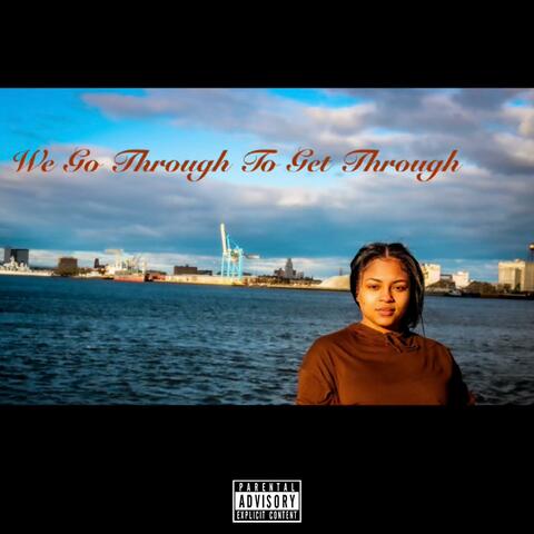 We Go Through to Get Through EP