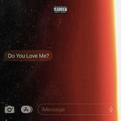 Do You Love Me?