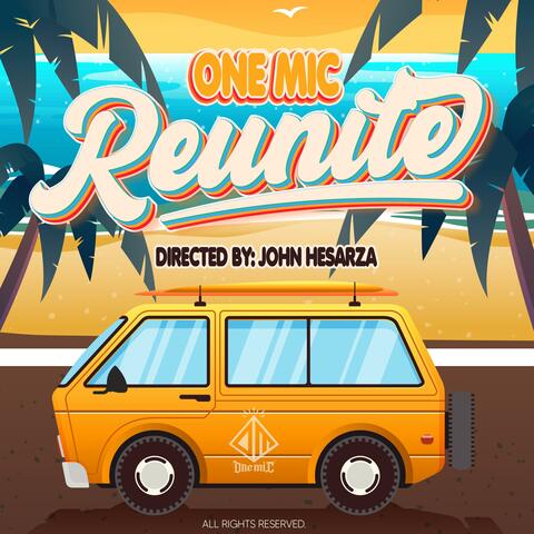 Reunite (feat. One Mic)