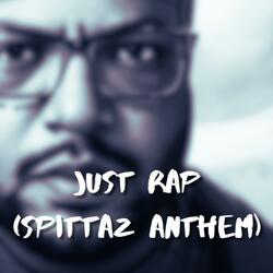 Just Rap (Spittaz Anthem)