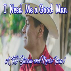 I Need Me a Good Man (feat. April McBride Vocal)