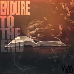Endure To The End