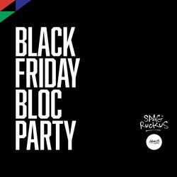 Black Friday Bloc Party