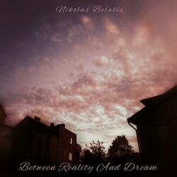 Between Reality And Dream