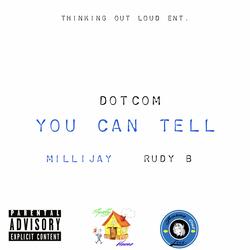 You Can Tell (feat. MilliJay & Rudy B)