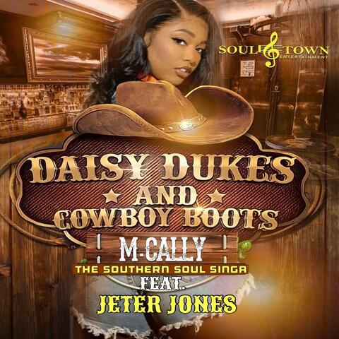 Daisy Dukes & Cowboy Boots (feat. Jeter Jones)