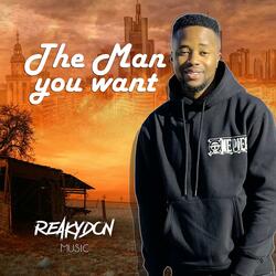 The man you want