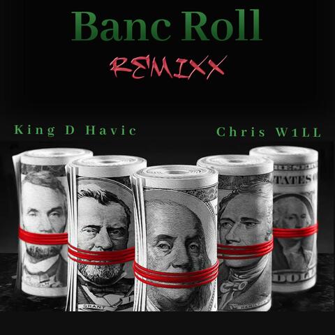 Banc Roll (feat. Chris W1LL) [Remixx]