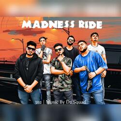 Madness Ride (feat. Peer, Carbine, M9, Sonu & Rapidxx)