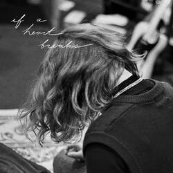 if a heart breaks