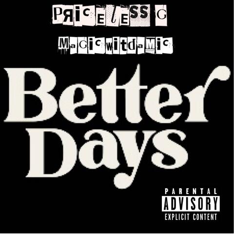 Better Days (feat. Priceless G)