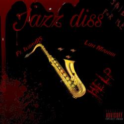 Jazz diss (feat. 1luhhR5)