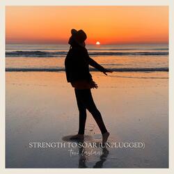 Strength To Soar (Unplugged)