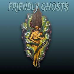 friendly ghosts