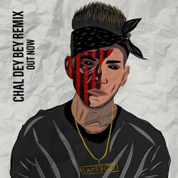Chal Dey Bey