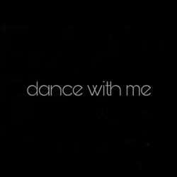 dance with me