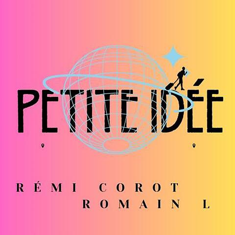 Petite idée (feat. Romain L)