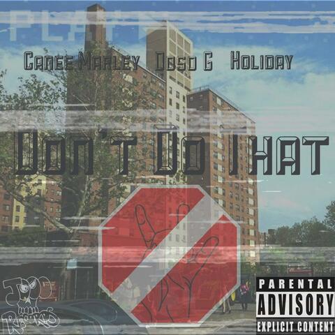 DON'T DO THAT (feat. Holiday Frm816 & DOSO G)