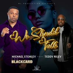 We Should Talk (feat. Teddy Riley)