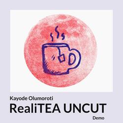 RealiTEA Uncut
