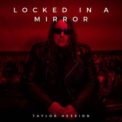 Locked In A Mirror