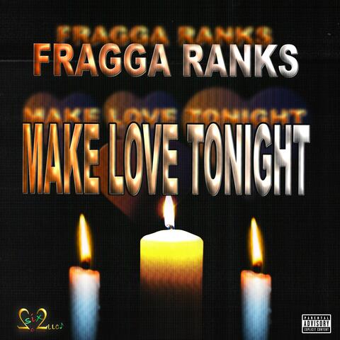 MAKE LOVE TONIGHT