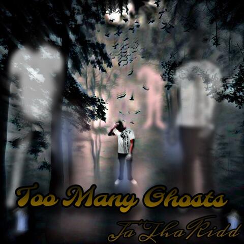 Too Many Ghosts