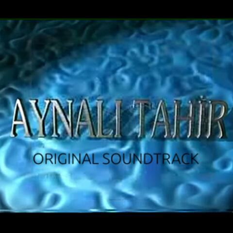 Aynalı Tahir (Original TV Series Soundtrack)