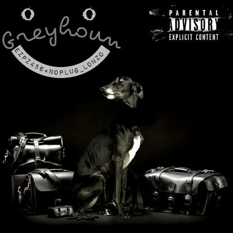 Greyhound (feat. Noplug Lonzo)