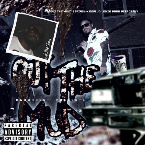 Out The Mud (feat. Noplug Lonzo)