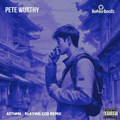 Asthma (feat. Benie Beatz) [Playing God Remix]