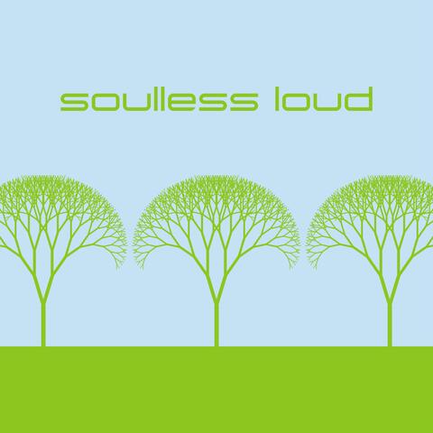 Soulless Loud (Forest / Dronebeat)