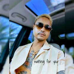 Waiting For You