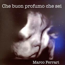 Che buon profumo che sei