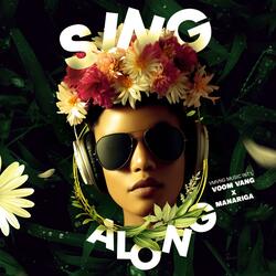 Sing Along (feat. Manariga)