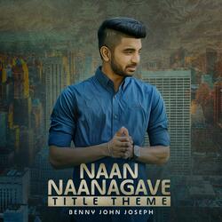 Naan Naanagavae Title Theme