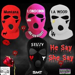 He Say She Say (feat. Goat Montana, LA Wood & MZLONDONN)